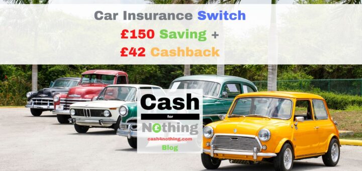 December 2021 Car Insurance Switch £150 Saving + £42 Cashback Reward