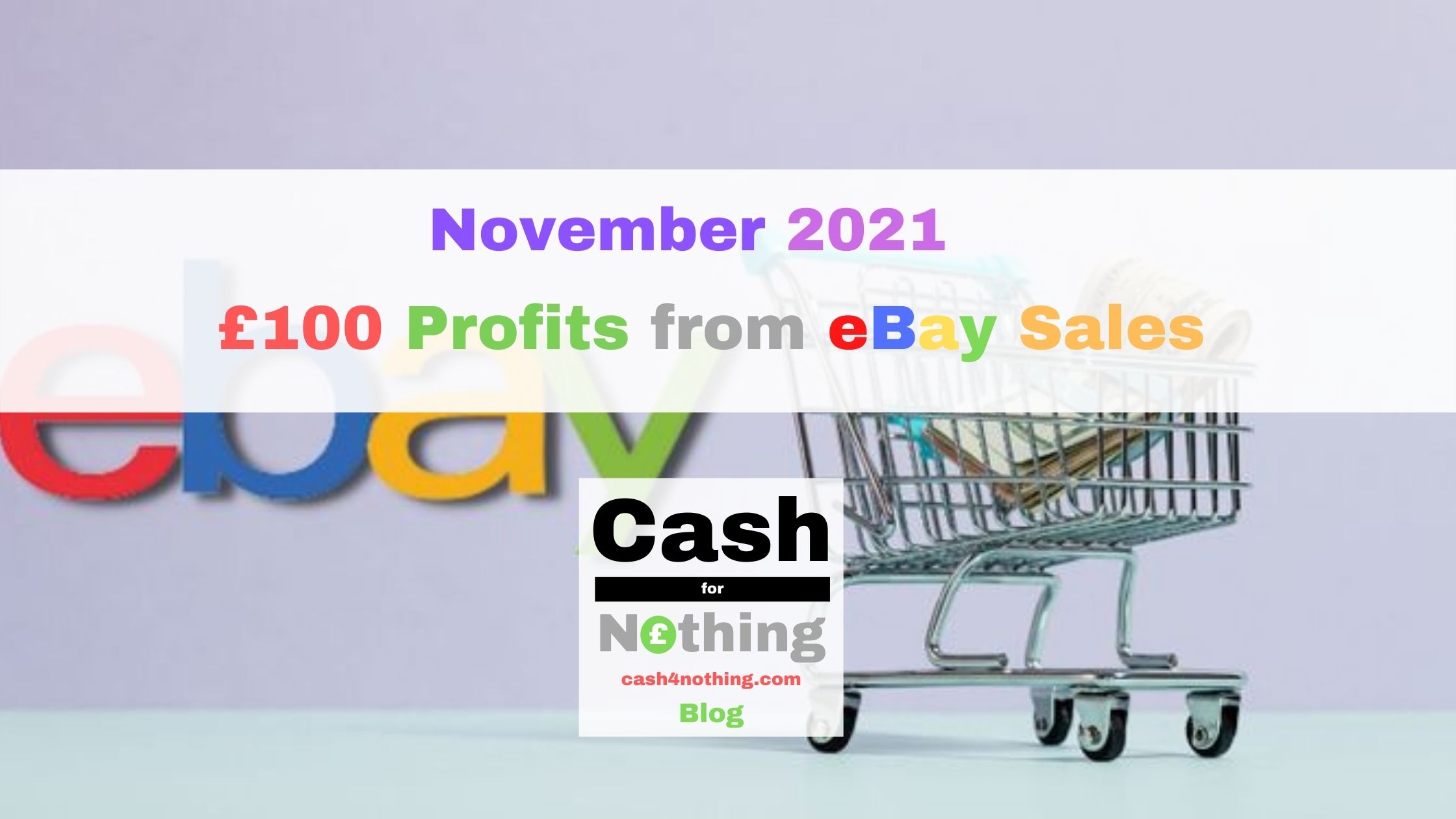 November 2021 £100 Free Money Profits from eBay Sales