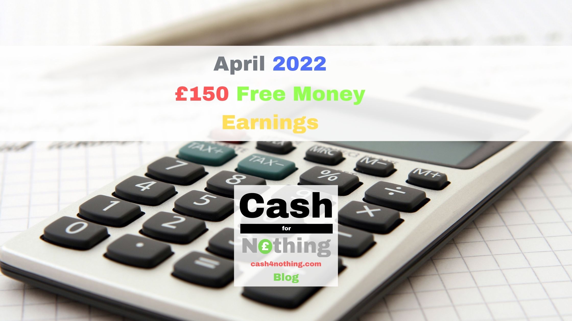 Cash4Nothing April 2022 Free Money Earnings