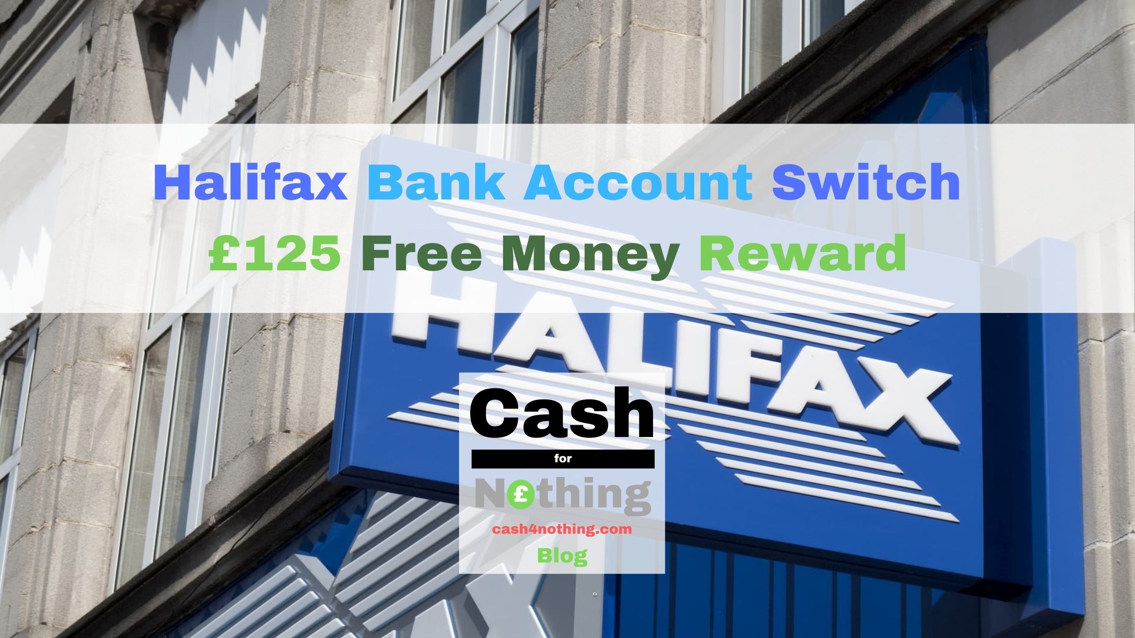 Cash4Nothing April 2022 Halifax £125 Bank Switch Reward