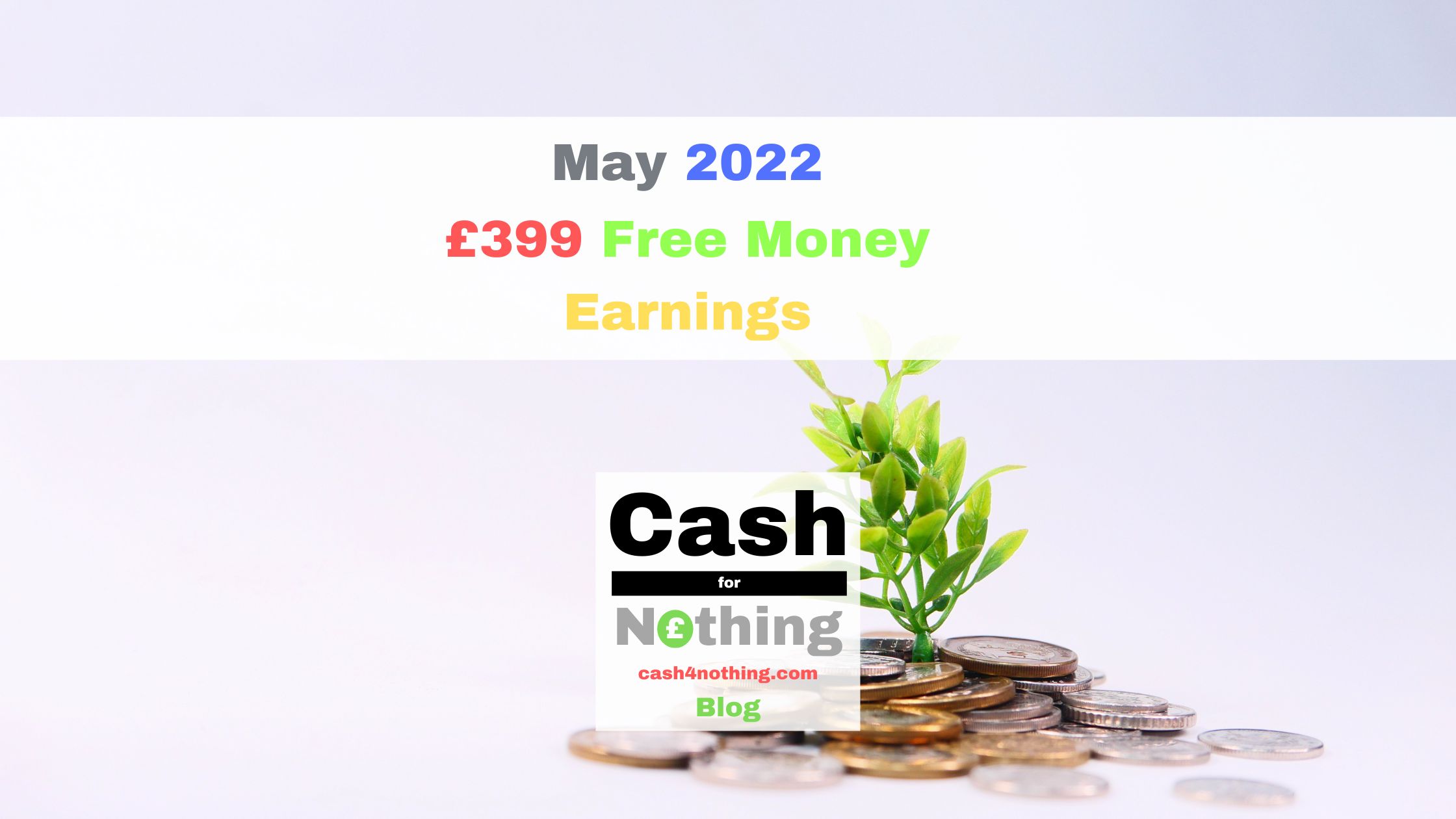 Cash4Nothing May 2022 Free Money Earnings